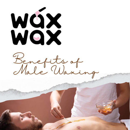 Benefits of Male Waxing