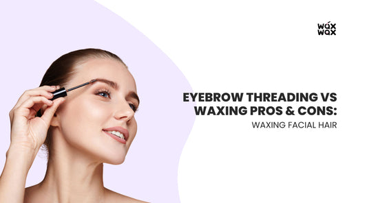 Eyebrow Threading vs Waxing Pros & Cons: Battle of The Brows