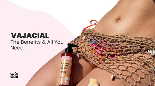 Vajacial 101: The Benefits & All You Need