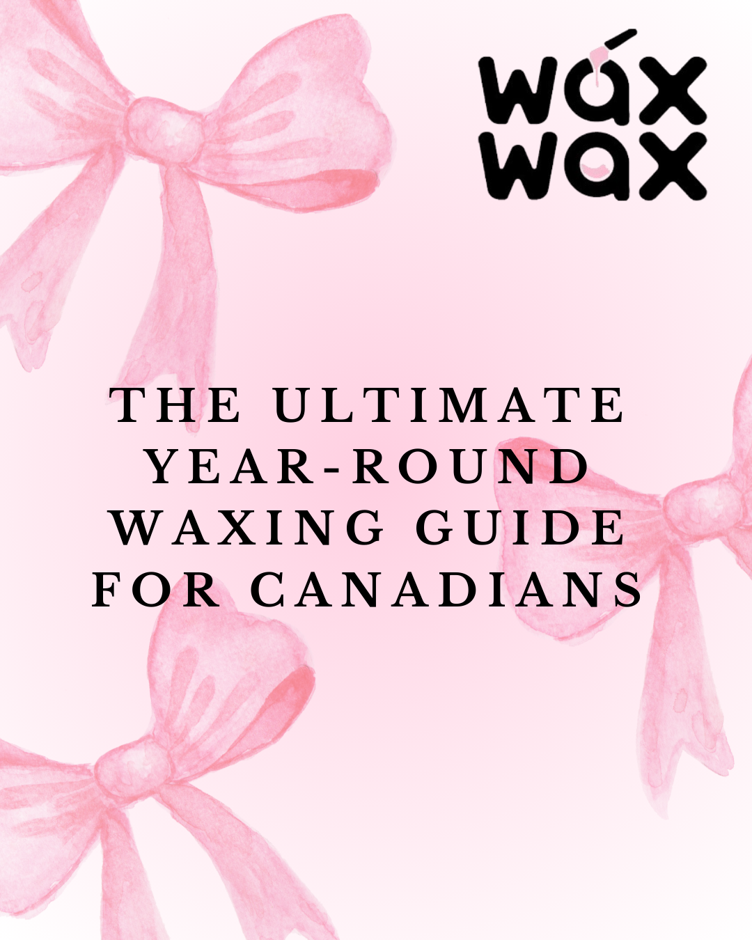 Why Wax Year-Round in Canada